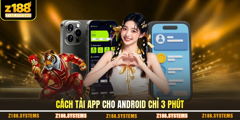Cách tải app cho Android chỉ 3 phút