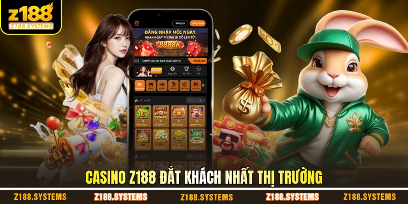 Casino Z188 đắt khách nhất thị trường Casino Z188 đắt khách nhất thị trường