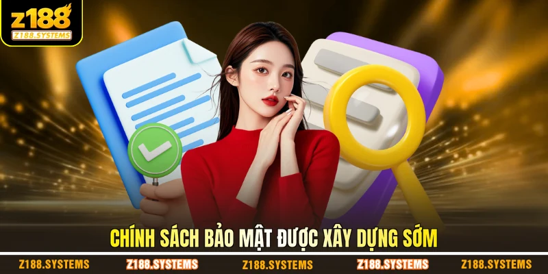 Chính sách bảo mật được xây dựng sớm