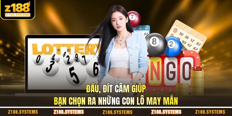 Đầu, đít câm giúp bạn chọn ra những con lô may mắn