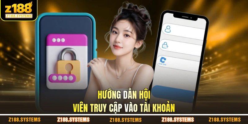 Hướng dẫn hội viên truy cập vào tài khoản