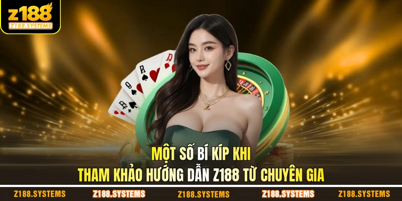 Một số bí kíp khi tham khảo hướng dẫn Z188 từ chuyên gia
