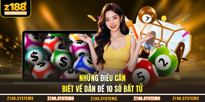 Những điều cần biết về dàn đề 10 số bất tử