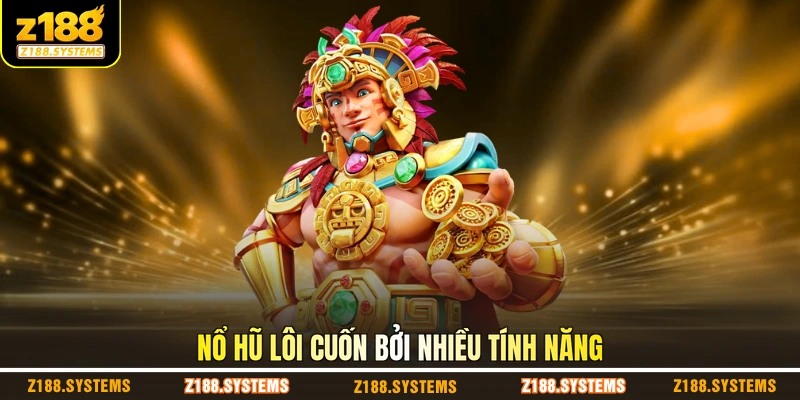 Nổ hũ lôi cuốn bởi nhiều tính năng
