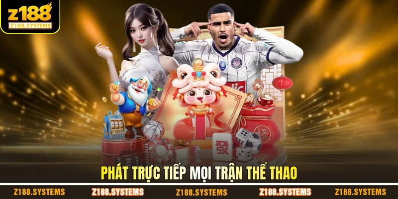 Phát trực tiếp mọi trận thể thao Phát trực tiếp mọi trận thể thao