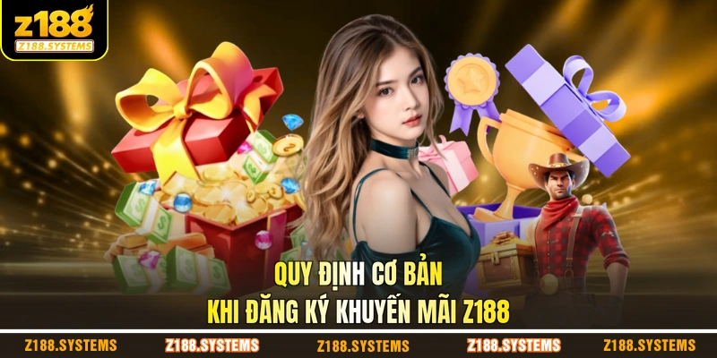 Quy định cơ bản khi đăng ký khuyến mãi Z188