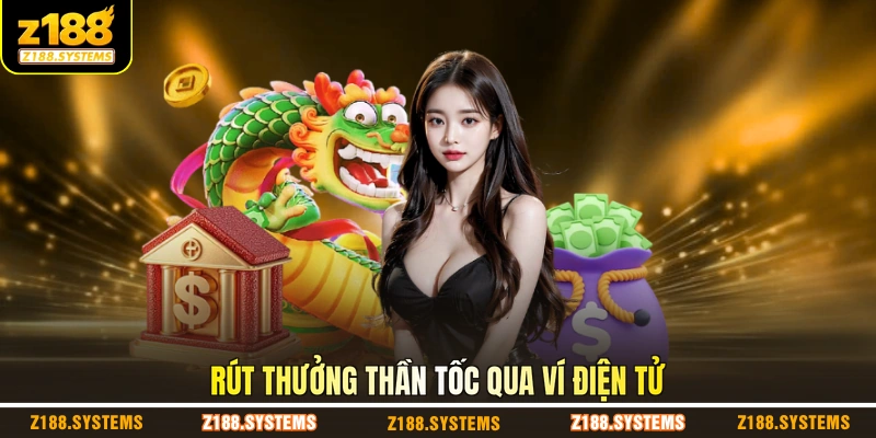 Rút thưởng thần tốc qua ví điện tử