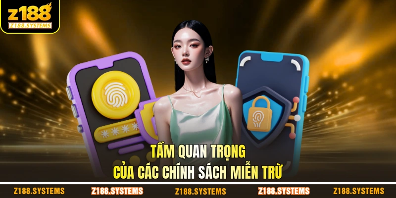 Tầm quan trọng của các chính sách miễn trừ