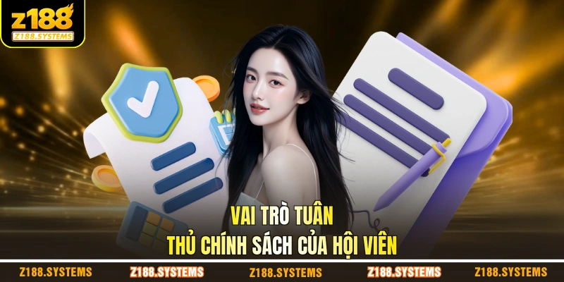 Vai trò tuân thủ chính sách của hội viên